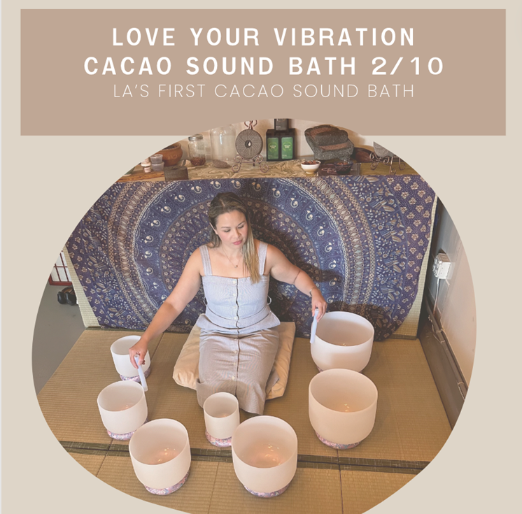 Love Your Vibration - Cacao &amp; Crystal Sound Bath Ceremony